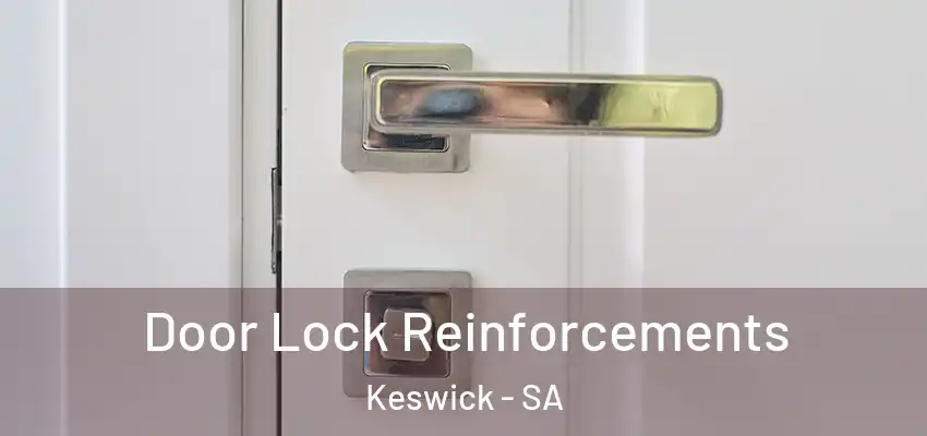 Door Lock Reinforcements Keswick - SA