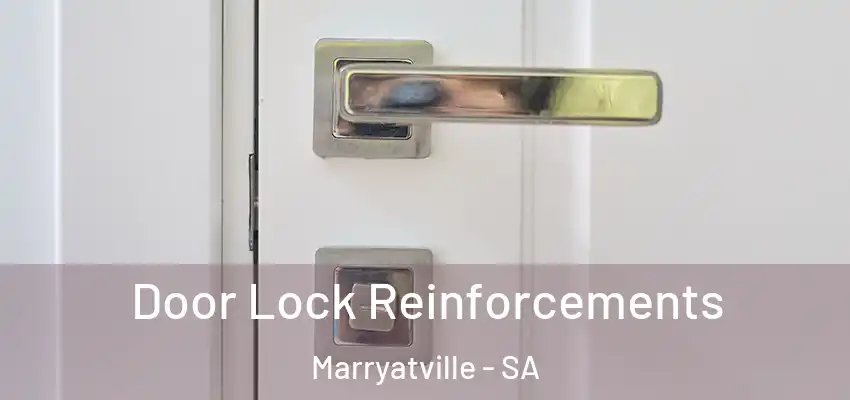 Door Lock Reinforcements Marryatville - SA