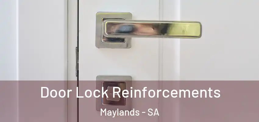 Door Lock Reinforcements Maylands - SA