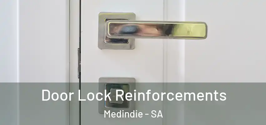 Door Lock Reinforcements Medindie - SA