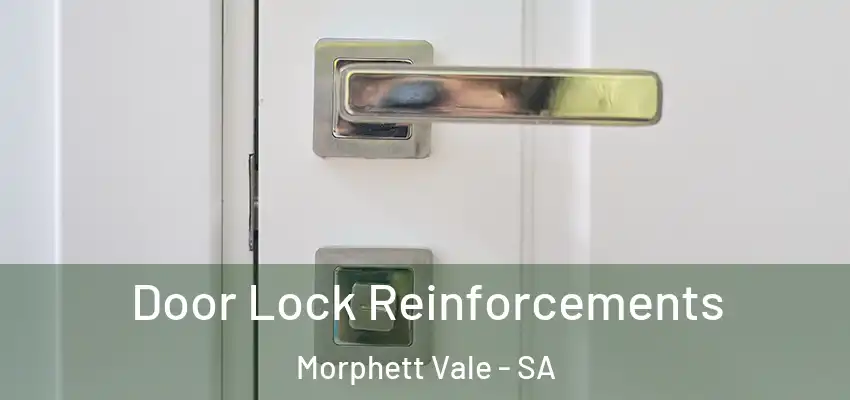  Door Lock Reinforcements Morphett Vale - SA