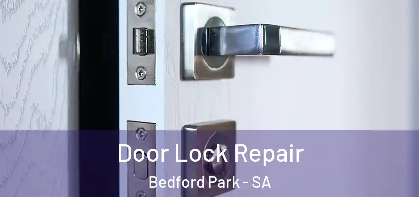 Door Lock Repair Bedford Park - SA