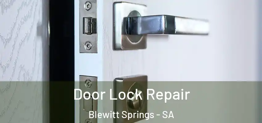 Door Lock Repair Blewitt Springs - SA