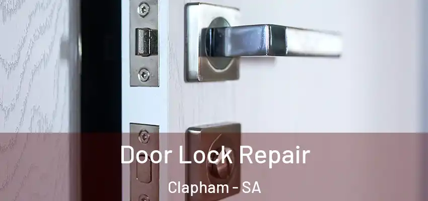 Door Lock Repair Clapham - SA