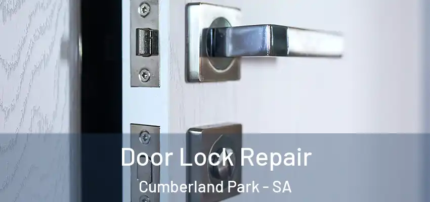 Door Lock Repair Cumberland Park - SA