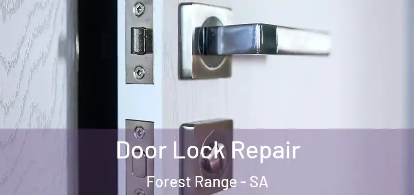 Door Lock Repair Forest Range - SA