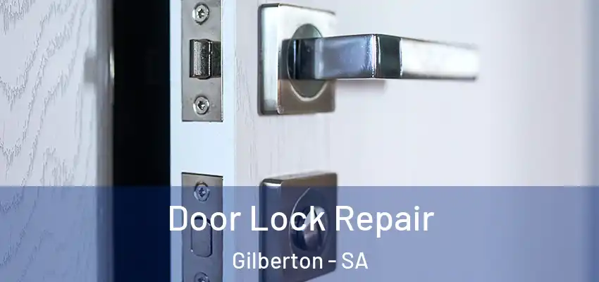Door Lock Repair Gilberton - SA