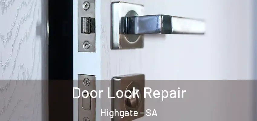 Door Lock Repair Highgate - SA