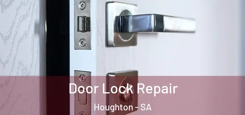 Door Lock Repair Houghton - SA