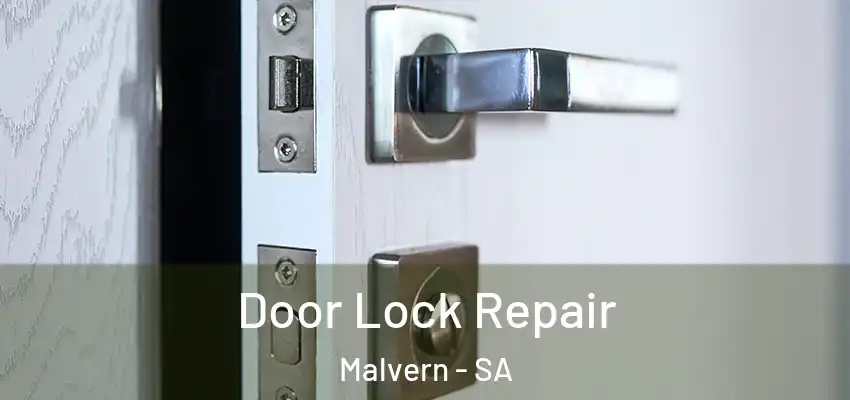 Door Lock Repair Malvern - SA