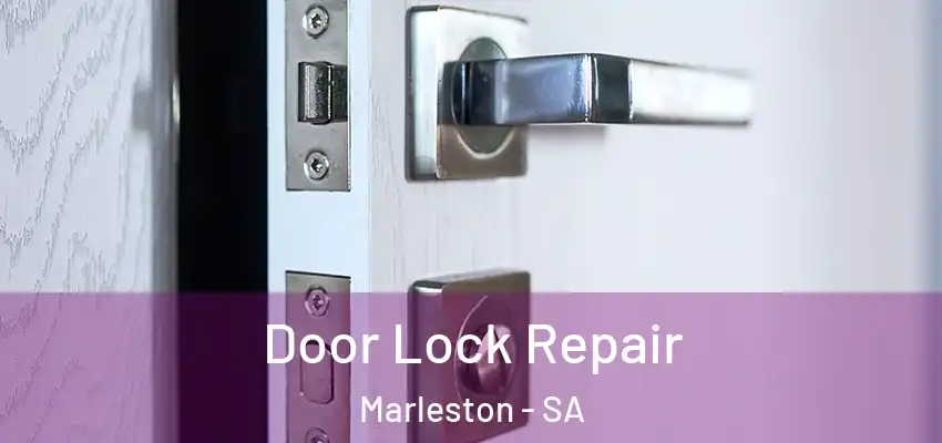 Door Lock Repair Marleston - SA