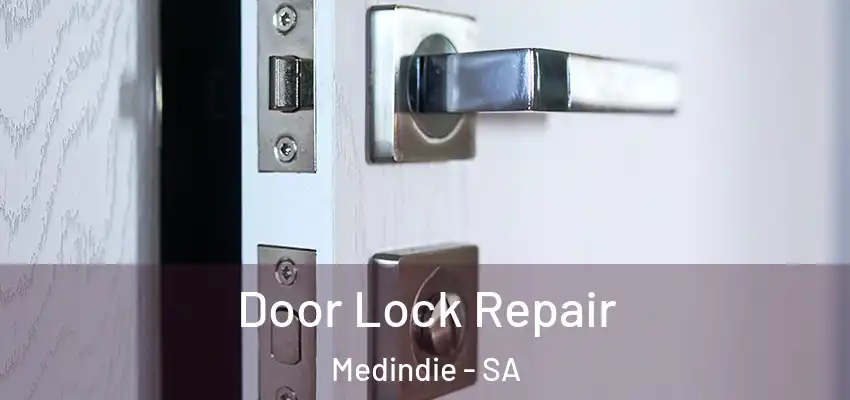 Door Lock Repair Medindie - SA