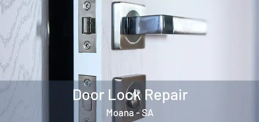 Door Lock Repair Moana - SA