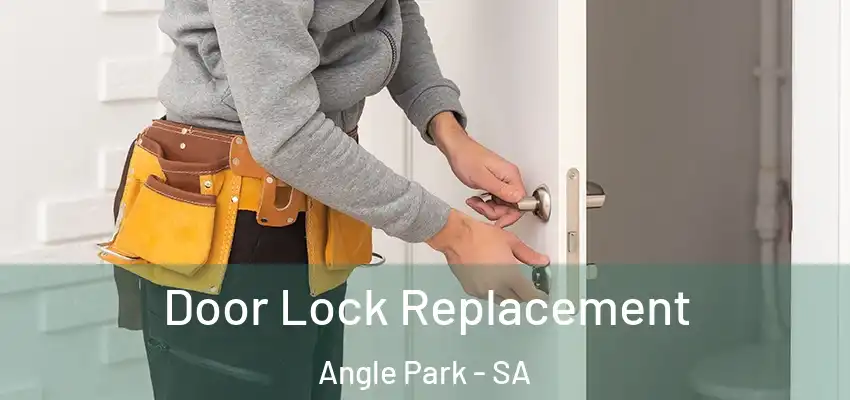  Door Lock Replacement Angle Park - SA
