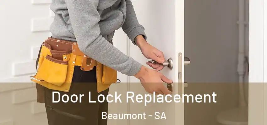 Door Lock Replacement Beaumont - SA
