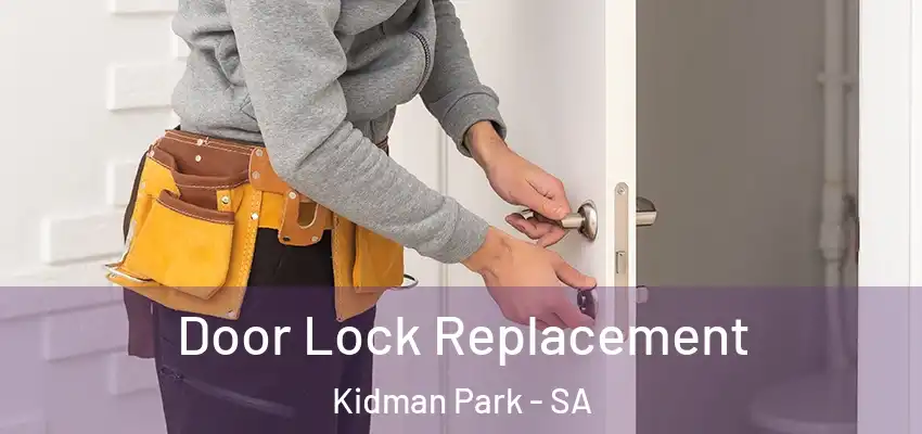  Door Lock Replacement Kidman Park - SA