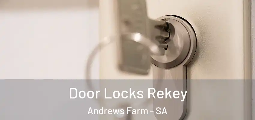 Door Locks Rekey Andrews Farm - SA