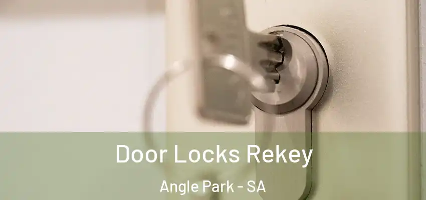  Door Locks Rekey Angle Park - SA
