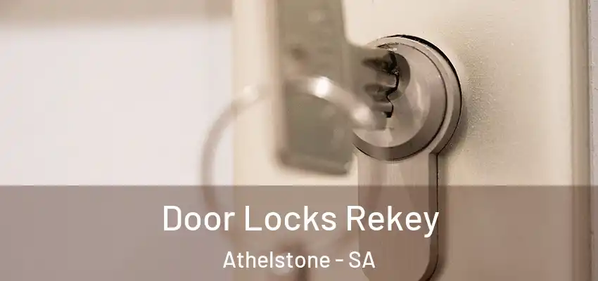  Door Locks Rekey Athelstone - SA