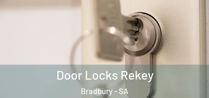 Door Locks Rekey Bradbury - SA