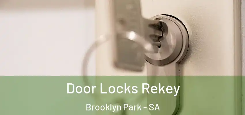  Door Locks Rekey Brooklyn Park - SA