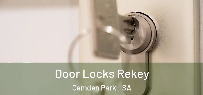  Door Locks Rekey Camden Park - SA