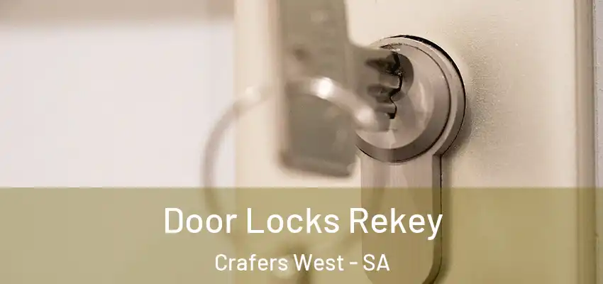 Door Locks Rekey Crafers West - SA