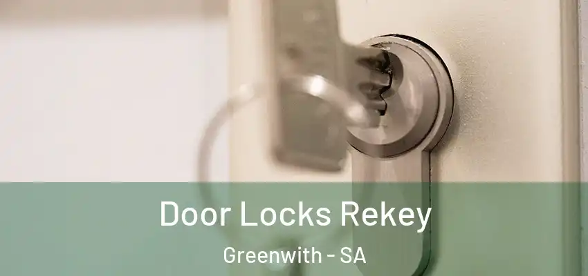 Door Locks Rekey Greenwith - SA