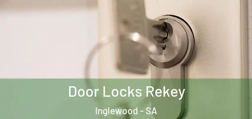 Door Locks Rekey Inglewood - SA