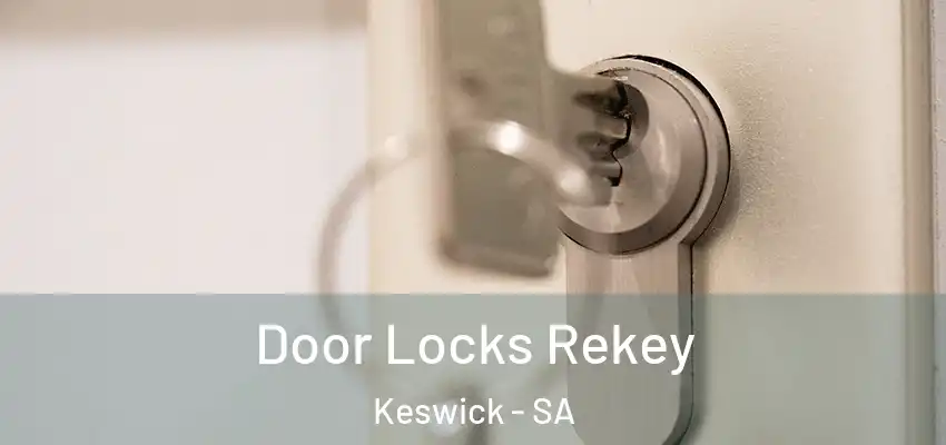 Door Locks Rekey Keswick - SA