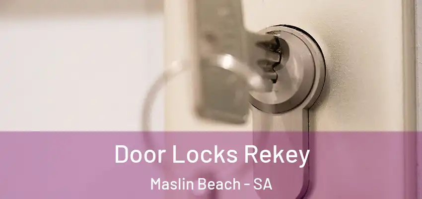 Door Locks Rekey Maslin Beach - SA