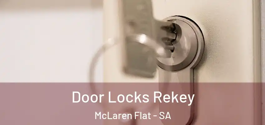 Door Locks Rekey McLaren Flat - SA