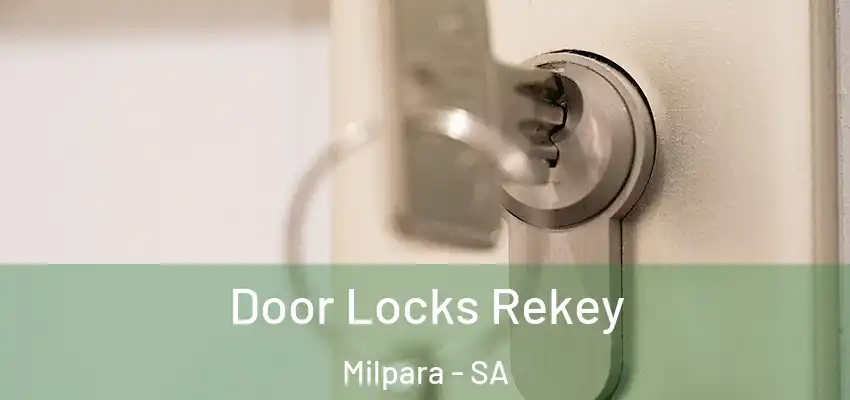 Door Locks Rekey Milpara - SA