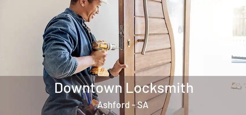  Downtown Locksmith Ashford - SA