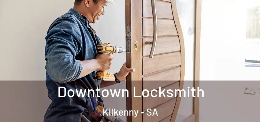 Downtown Locksmith Kilkenny - SA