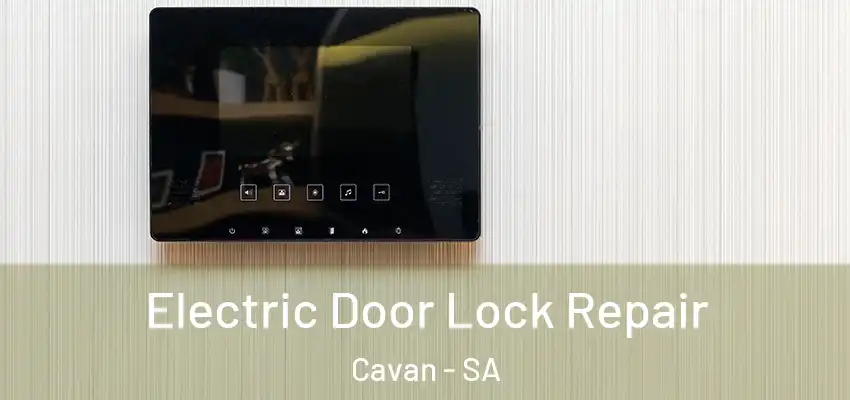 Electric Door Lock Repair Cavan - SA