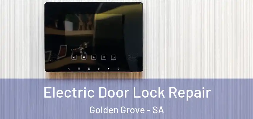 Electric Door Lock Repair Golden Grove - SA