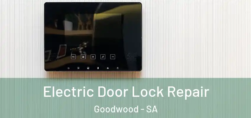 Electric Door Lock Repair Goodwood - SA