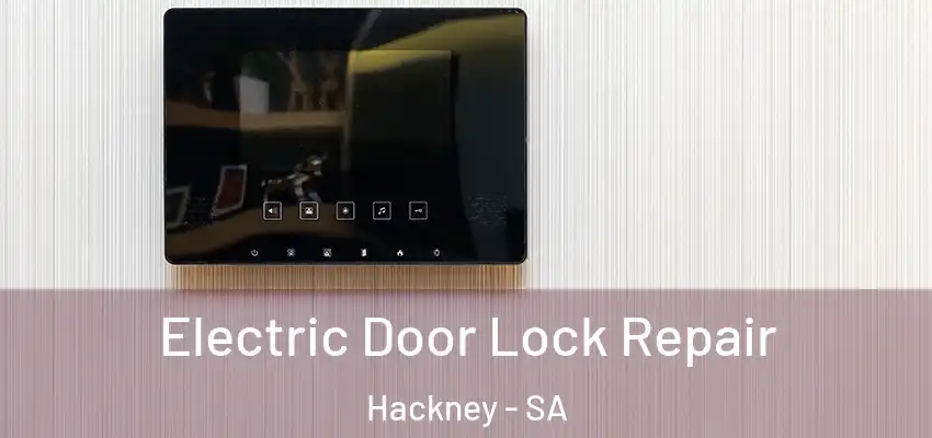  Electric Door Lock Repair Hackney - SA