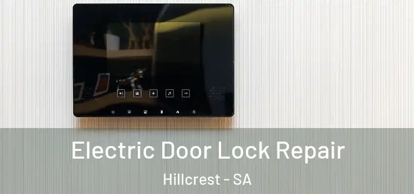Electric Door Lock Repair Hillcrest - SA