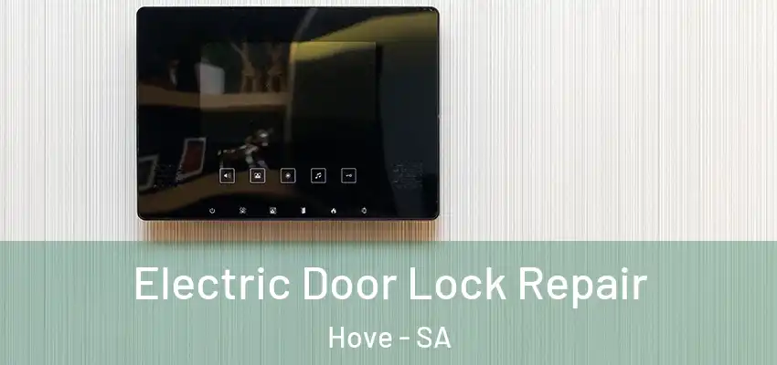 Electric Door Lock Repair Hove - SA