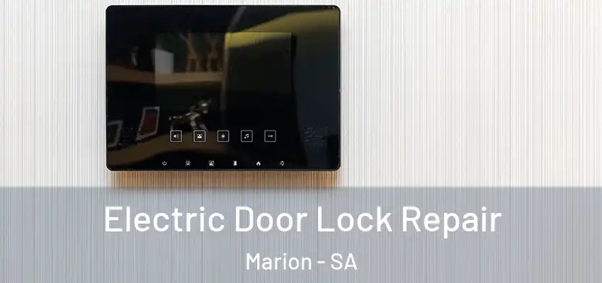 Electric Door Lock Repair Marion - SA