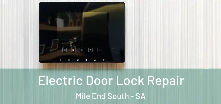Electric Door Lock Repair Mile End South - SA