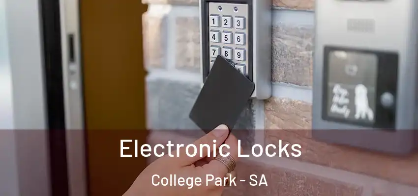 Electronic Locks College Park - SA