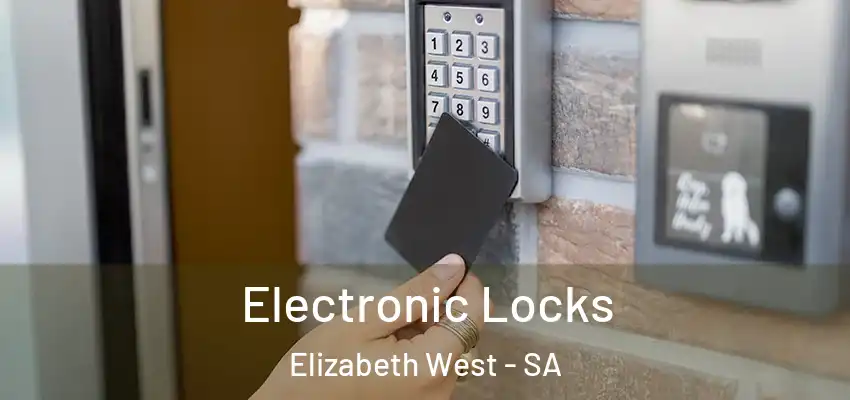  Electronic Locks Elizabeth West - SA
