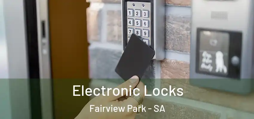 Electronic Locks Fairview Park - SA