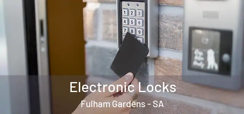 Electronic Locks Fulham Gardens - SA