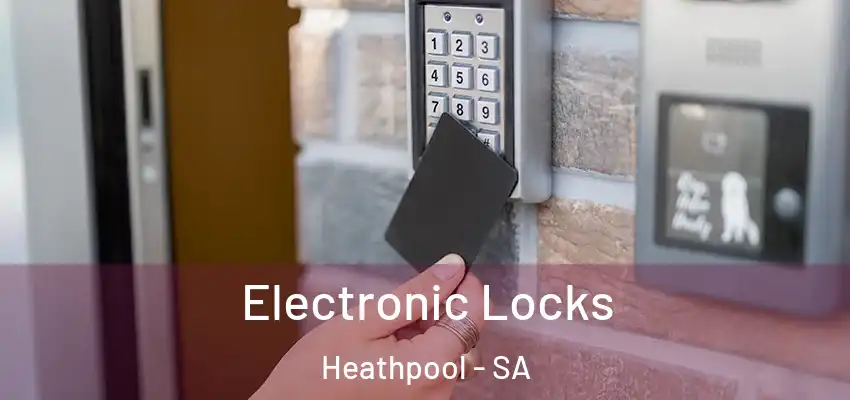 Electronic Locks Heathpool - SA