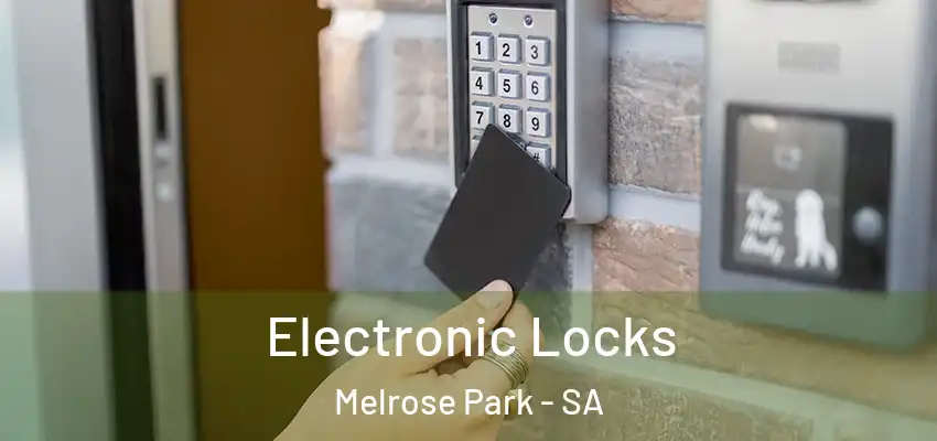 Electronic Locks Melrose Park - SA