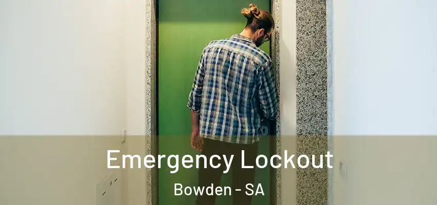  Emergency Lockout Bowden - SA